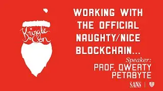 Prof. Qwerty Petabyte, Working with the Official Naughty/Nice Blockchain...