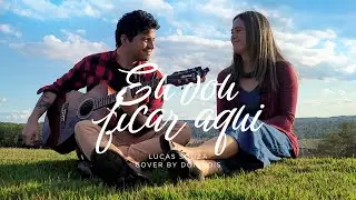 Eu vou ficar aqui | Lucas Souza cover DOISDOIS