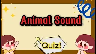 ANIMAL SOUND QUIZ LOUD OR SOFT