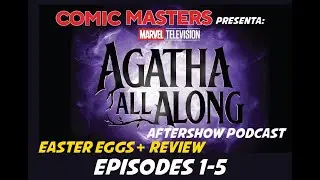 Comic Masters Aftershow: Agatha All Along s1 e1-5 BREAKDOWN/ Easter Eggs/ Ending Explained!