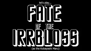 Let's Play... VRChat "Fate of the Irrbloss" as the Kobayashi Maru
