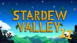 Productive Farming Days - Pt.11 - Stardew Valley