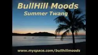 BullHill Moods  -  Summer Twang
