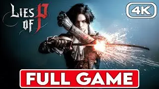 LIES OF P Gameplay Walkthrough (All Endings) FULL GAME [4K 60FPS] - No Commentary