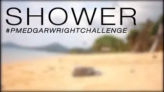 Shower // Kiom Creations - #PMEDGARWRIGHTCHALLENGE
