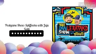 Postgame Show: Spliffnotes with Juju Gotti | The Dan Le Batard Show with Stugotz
