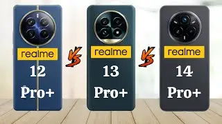 Realme 12 Pro Plus Vs Realme 13 Pro Plus Vs Realme 14 Pro Plus