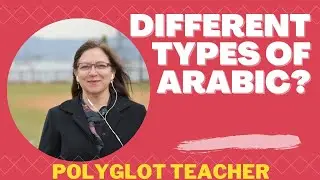 Intro to Arabic 1: DIFFERENT TYPES OF ARABIC?