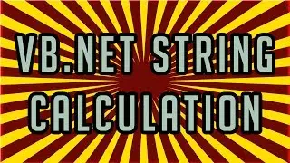 Visual Basic .Net - String Calculation (Visual Basic Tutorial)