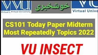 CS101 Today Midterm Exam 2022 || CS101 Most Important Topics