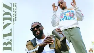CHO - BANDZ (feat. Emms) (Official Audio)