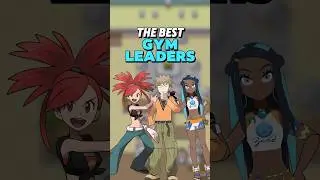 The BEST Gym Leader from Each Region!