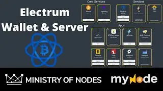 09 - myNode series - Using Electrum with Electrum Server