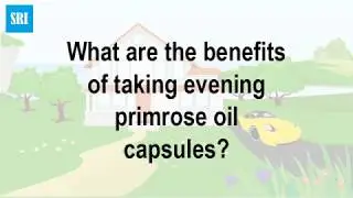 What are the benefits of taking evening primrose oil capsules