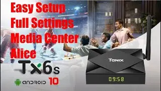 Full Setup Easy Settings Tanix TX6S Allwinner