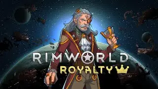 #34 [Rimworld: Royalty] - Сыворотка Воскрешения Работает!