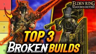 Shadow of the Erdtree - NEW TOP 3 BEST BUILDS (To Get OP EARLY)