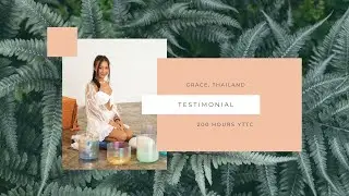 Our students 'Grace' from 200 Hours Yoga Teacher Training shared her experiences about the course.
