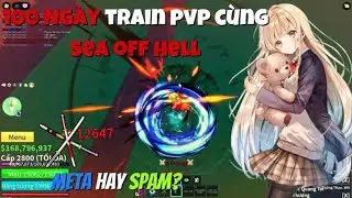 Ngày 3 trong 100 ngày train pvp cùng crew Sea Of hell | Blox Fruits