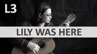 LILY WAS HERE on Guitar performed by Zvereva Nadya. GuitarMe School | Aleksunder Chuiko | TABS