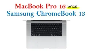 Samsung Chromebook - Better Than MacBook Pro 16 Laptop?