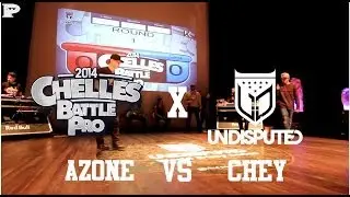 Undisputed x Chelles Battle Pro 2014 |  Azone x Chey
