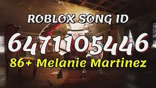 86+ Melanie Martinez Roblox Song IDs/Codes