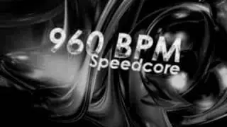 960 Bpm Speedcore **Best Quality**