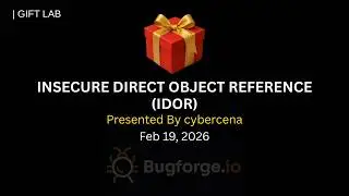 Gift Lab Walkthrough | IDOR | February 19 | BugForge |  @nca_nepal