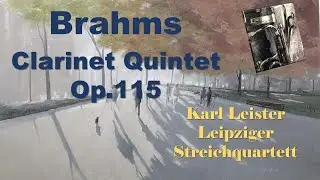 Brahms l Clarinet Quintet Op.115 l  Karl Leister, Leipziger Streichquartett