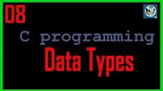 C Programming Bangla Tutorial - 08:  DataTypes in c | what is data types? data types in c