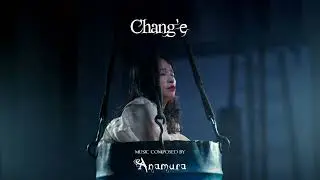 Chang'e - Anamura (Film Soundtrack Music)