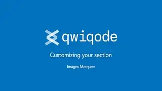 Image Marquee Shopify section by qwiqode (Tutorial)