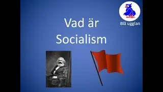 Vad är Socialism? [En kort och enkel sammanfattning] [Ideologi]