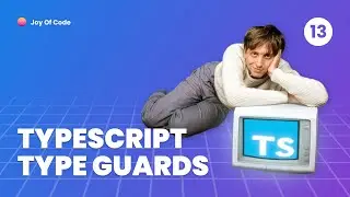 TypeScript Fundamentals - #13 Type Narrowing Using Type Guards and Type Predicates