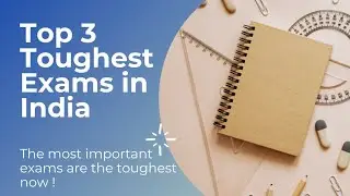 Top 3 Toughest Exams In India | Top 3 Best | 4th Video