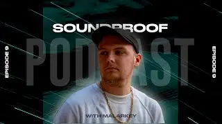 Most Played Producer, Publishing and BBC Radio 1?!  - SOUNDPROOF Podcast EP9 [w/ Malarkey]