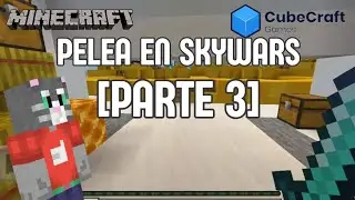 ¡PELEA en SKYWARS ⚔️ (PARTE 3 FINAL) Minecraft CubeCraft #8 [MI TALKING ❤️ OFICIAL]