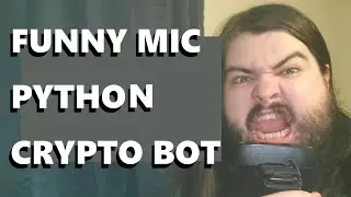 The Funny Mic Python Crypto Trading Bot | Devlog #4