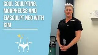 Cool sculpting, Morpheus8 and EMSculpt NEO explained, with Kim