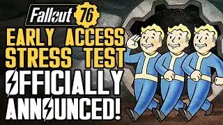 Fallout 76 - Early Access STRESS TEST Officially Announced Ahead of The Beta!
