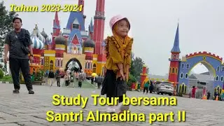 Study Tour bersama santri Al-madina tahun 2023-2024 part II