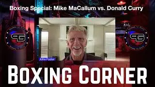Boxing Corner E6 Special Mike McCallum vs Donald Curry #podcast #boxing #sports