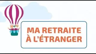 Ma retraite à l'étranger