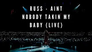 Russ - Ain't Nobody Takin My Baby: Live in New York (The Journey Is Everything Tour 2022)