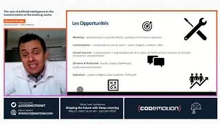 Codemotion Deep Learning Conference 2020: The role of AI in the transformation of the banking sector