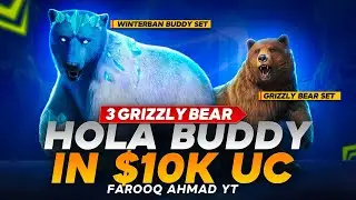 3 Grizzly Bear Hola Buddy In $10k UC | 🔥 PUBG MOBILE 🔥