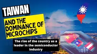 Taiwan and the dominance of microchips: The leader in the semiconductor industry.
