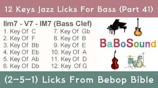 12 Keys Jazz Lick  For Bass (Part 41) / 2-5-1 Lick (Bebop Bible)