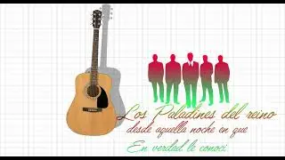 Paladines del reino desde aquella noche en que música cristiana q alegra el alma.